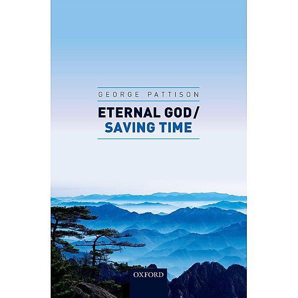 Eternal God / Saving Time, George Pattison