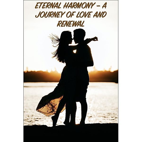 Eternal Harmony - A Journey of Love and Renewal, Vimal Raaj