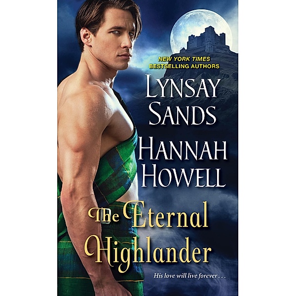Eternal Highlander / The MacNachton Vampires, Lynsay Sands, Hannah Howell