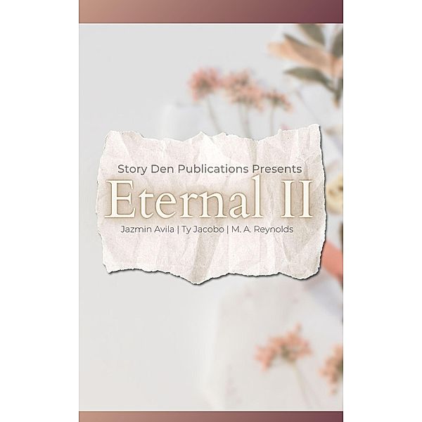 Eternal II (Eternal Series, #1) / Eternal Series, Story Den Publications