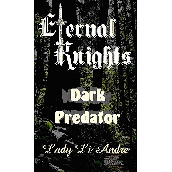 Eternal Knights - Dark Predator / Eternal Knights, Lady Li Andre