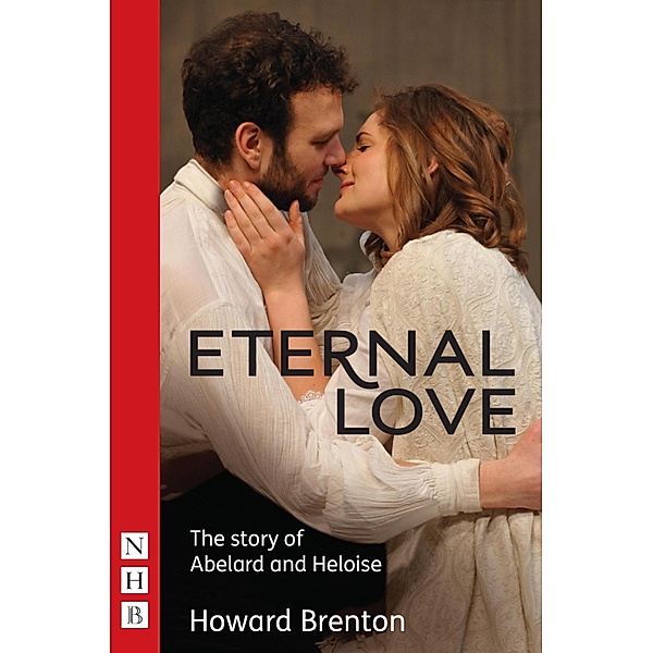 Eternal Love (NHB Modern Plays), Howard Brenton