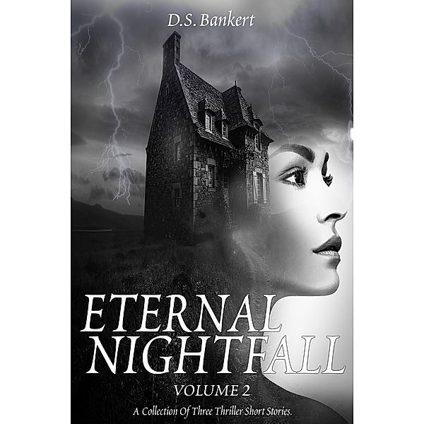 Eternal Nightfall (2, #2) / 2, D. S. Bankert