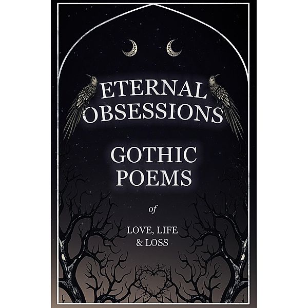 Eternal Obsessions - Gothic Poems of Love, Life, and Loss, Various