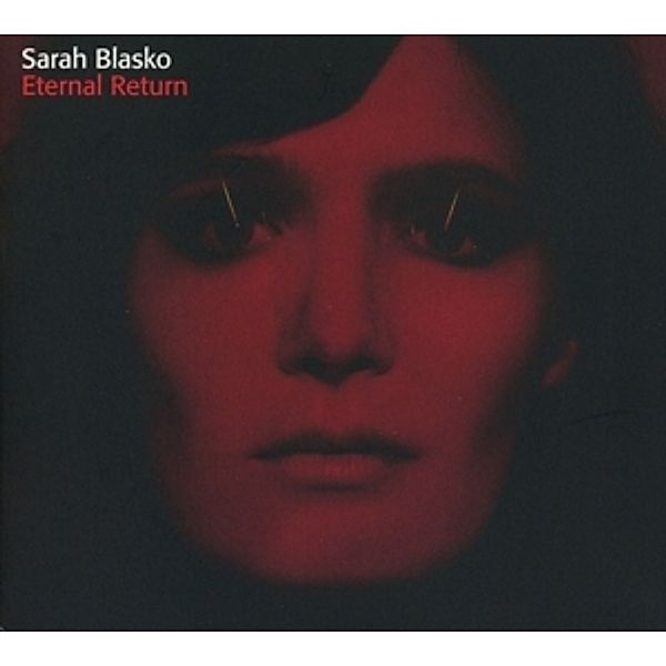 Eternal Return, Sarah Blasko