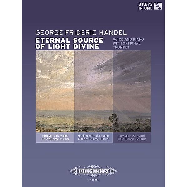Eternal Source of Light Divine (für Gesang und Klavier / Orgel mit optionaler Trompetenstimme) (Ausgabe in drei verschiedenen Tonlagen: D-Dur / C-Dur / B-Dur), Georg Friedrich Händel