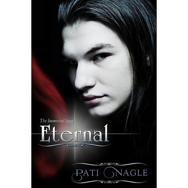 Eternal (The Immortal Saga, #2) / The Immortal Saga, Pati Nagle