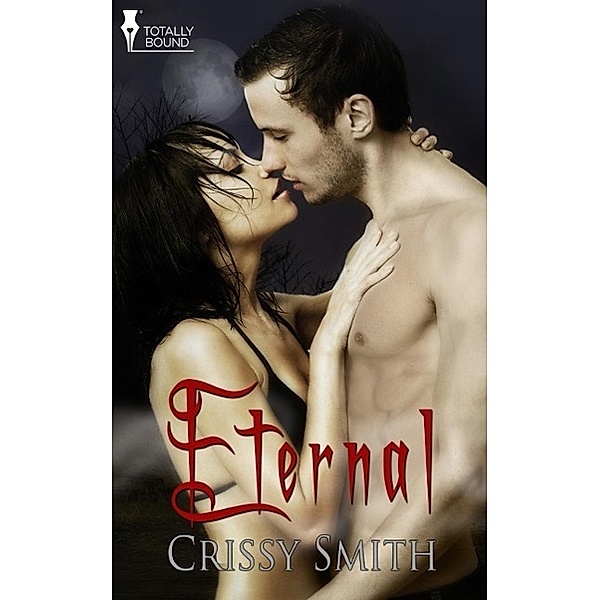 Eternal / Totally Bound Publishing, Crissy Smith