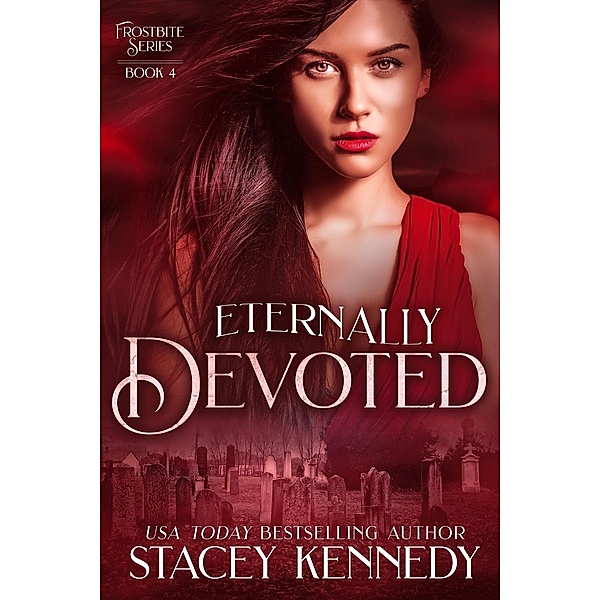 Eternally Devoted (Frostbite, #4), Stacey Kennedy