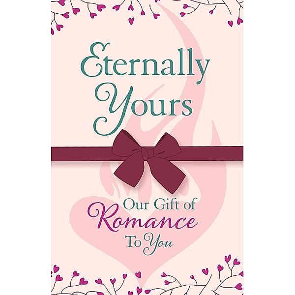 Eternally Yours: Our Gift Of Romance To You (Headline Eternal Free Sampler), Headline