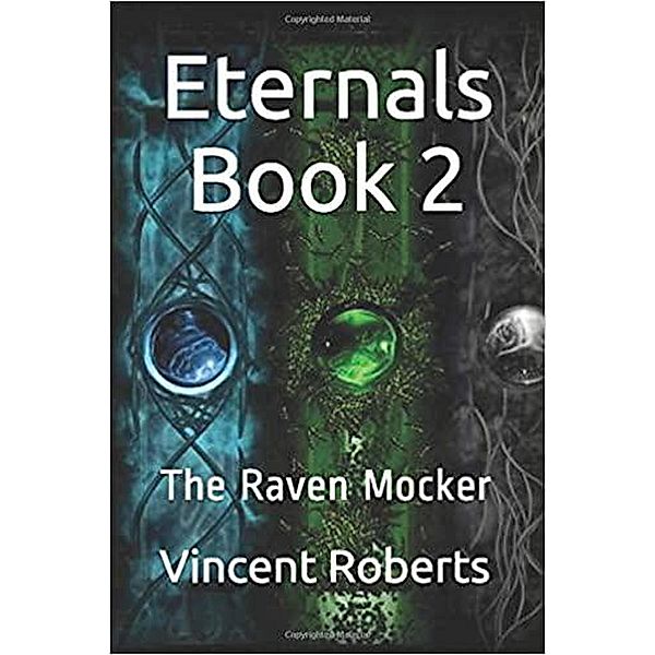 Eternals Book 2: The Raven Mocker (The Eternals, #2) / The Eternals, Vincent Roberts