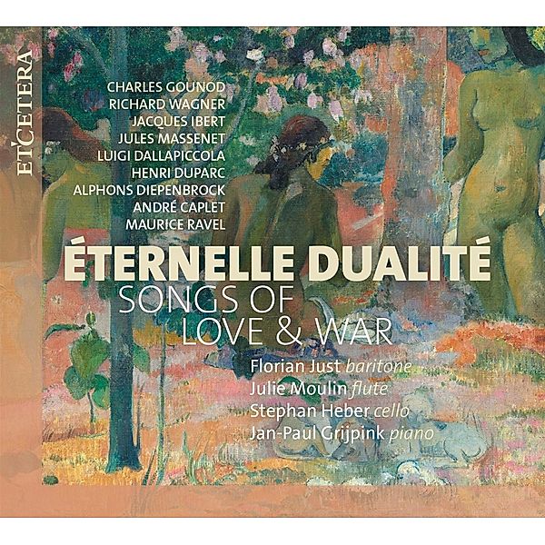 Eternelle Dualite-Songs Of Love & War, Florian Just, Moulin, Heber, Grijpink