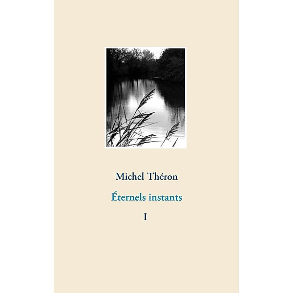 Éternels instants, Michel Théron