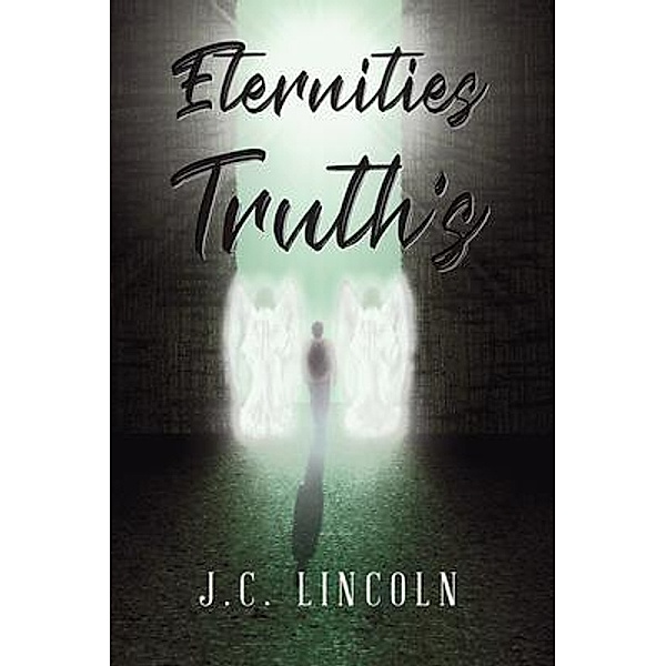 Eternities Truth's / Blueprint Press Internationale, J. C. Lincoln