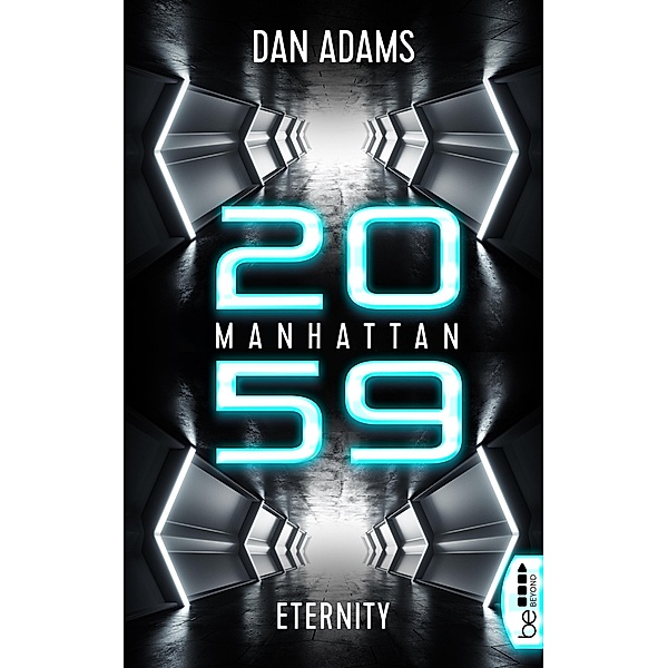 Eternity / Manhattan 2060 Bd.2, Dan Adams