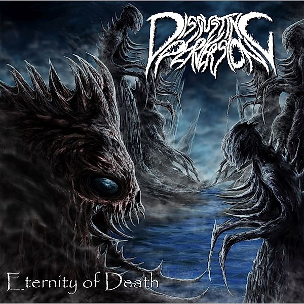 Eternity Of Death, Disgusting Perversion