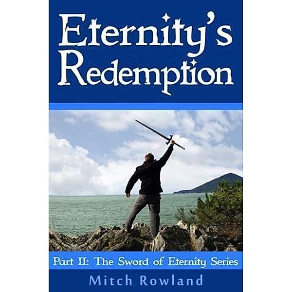 Eternity's Redemption, Mitch Rowland