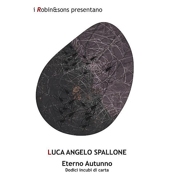 Eterno Autunno / Robin&sons, Luca Angelo Spallone