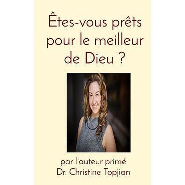 Êtes-vous prêts pour le meilleur de Dieu ?, Christine Topjian