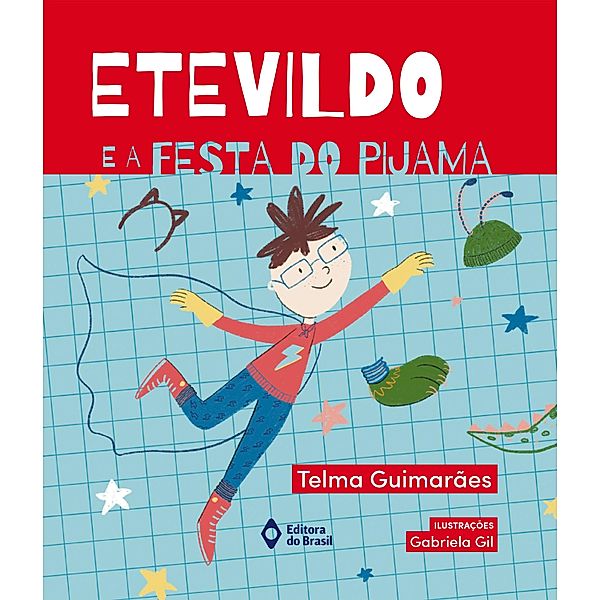 Etevildo e a festa do pijama / De Todo Mundo, Telma Guimarães