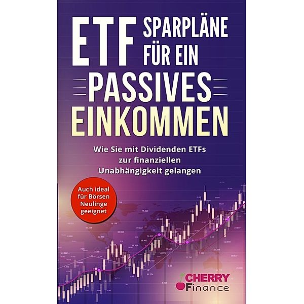 ETF Sparpläne für ein passives Einkommen, Maximilian Heinrich Jännert