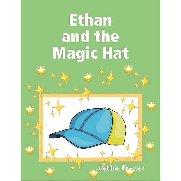 Ethan and the Magic Hat, Debbie Brewer