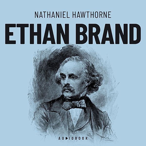 Ethan Brand, Nathaniel Hawthorne