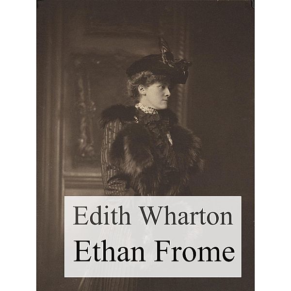 Ethan Frome, Edith Wharthon