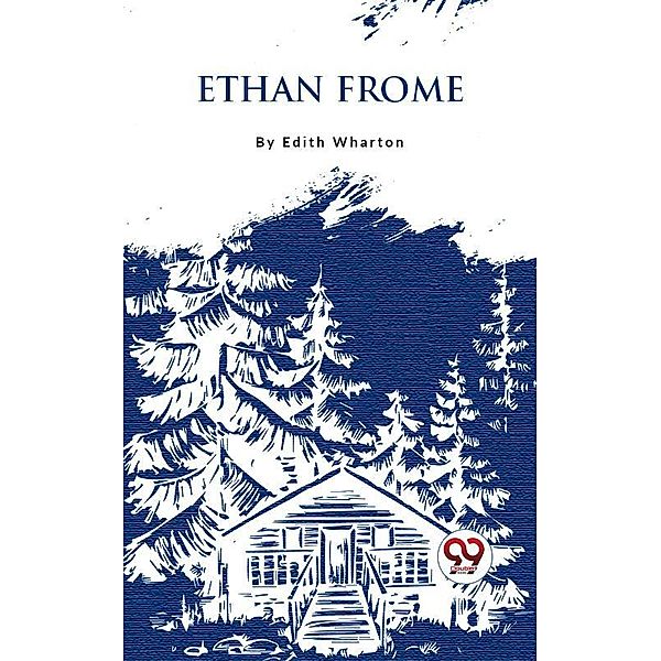 Ethan Frome, Edith Wharton