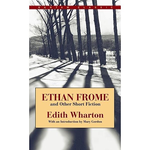 Ethan Frome and Other Short Fiction, Edith Wharton