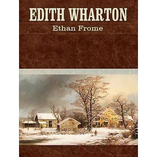 Ethan Frome / Vintage Books, Edith Wharton