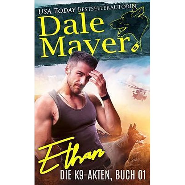 Ethan (German) / Die K9-Akten Bd.1, Dale Mayer