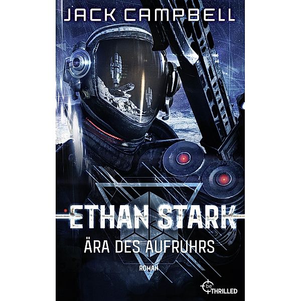 Ethan Stark - Ära des Aufruhrs / Rebellion auf dem Mond Bd.1, Jack Campbell