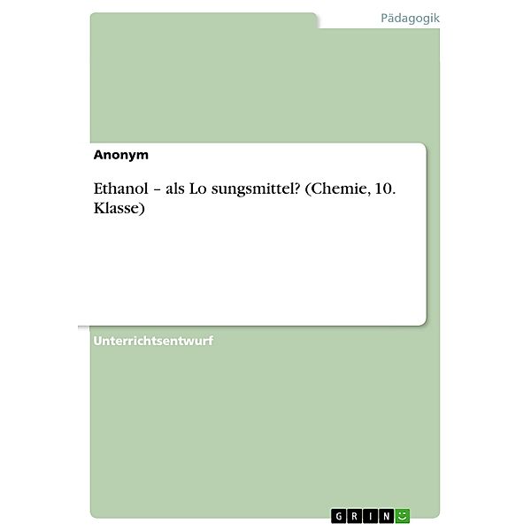 Ethanol - als Lo¨sungsmittel? (Chemie, 10. Klasse)