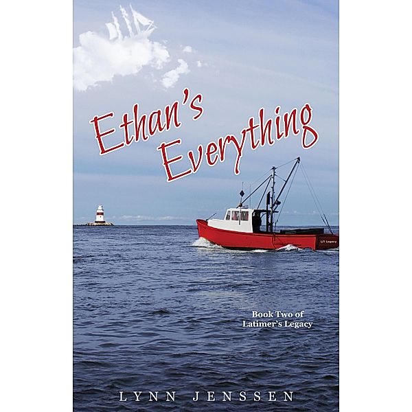 Ethan's Everything (Latimer's Legacy, #2) / Latimer's Legacy, Lynn Jenssen