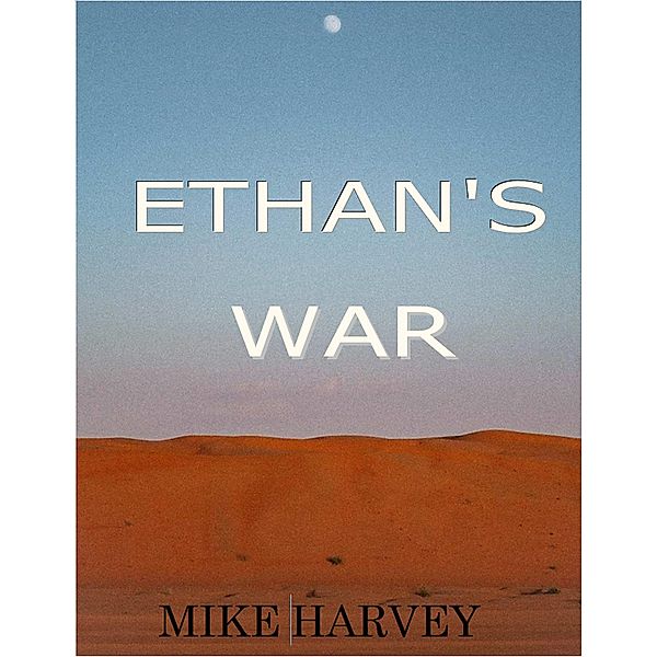 Ethan's War, Mike Harvey
