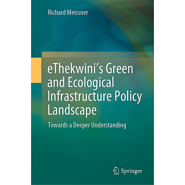 eThekwini's Green and Ecological Infrastructure Policy Landscape, Richard Meissner