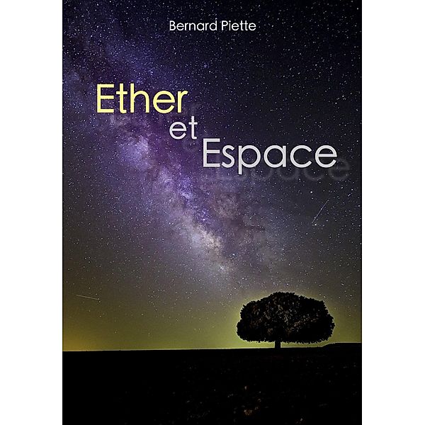 Ether et Espace, Bernard Piette