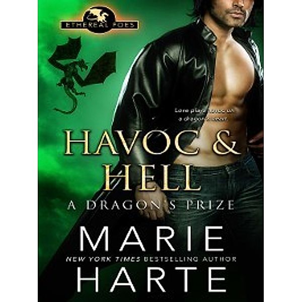 Ethereal Foes: Havoc & Hell: A Dragon's Prize, Marie Harte