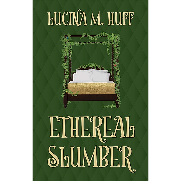 Ethereal Slumber (ReTold Minis, #2) / ReTold Minis, Lucina M. Huff