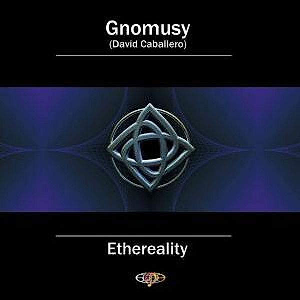 Ethereality, David) Gnomusy (caballero