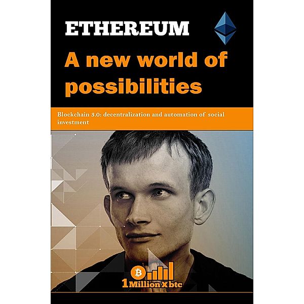 Ethereum: A New World of Possibilities, Millionxbtc
