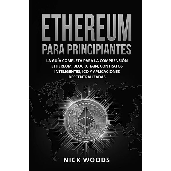 Ethereum Para Principiantes, Nick Woods