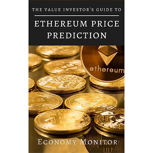 Ethereum Price Prediction / Artificial Intelligence, Law and Finance Bd.2, Percy Venegas