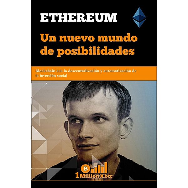 Ethereum: Un nuevo mundo de posibilidades, Millionxbtc