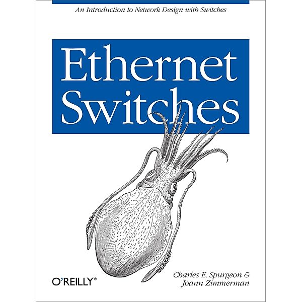 Ethernet Switches / O'Reilly Media, Charles E. Spurgeon