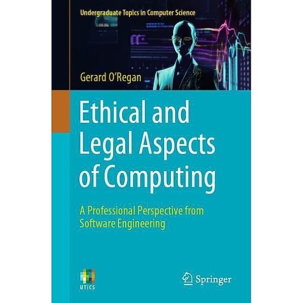 Ethical and Legal Aspects of Computing, Gerard O'Regan