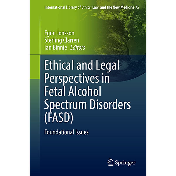 Ethical and Legal Perspectives in Fetal Alcohol Spectrum Disorders (FASD)