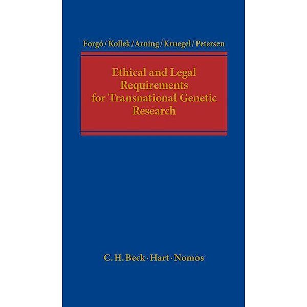 Ethical and Legal Requirements of Transnational Genetic Research, Nikolaus Forgó, Regine Kollek, Marian Arning, Tina Krügel, Imme Petersen