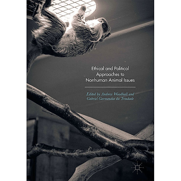 Ethical and Political Approaches to Nonhuman Animal Issues